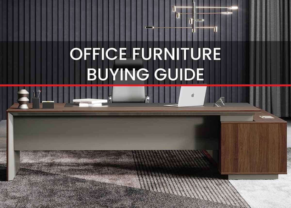 OFFICE FURNITURE BUYING GUIDE