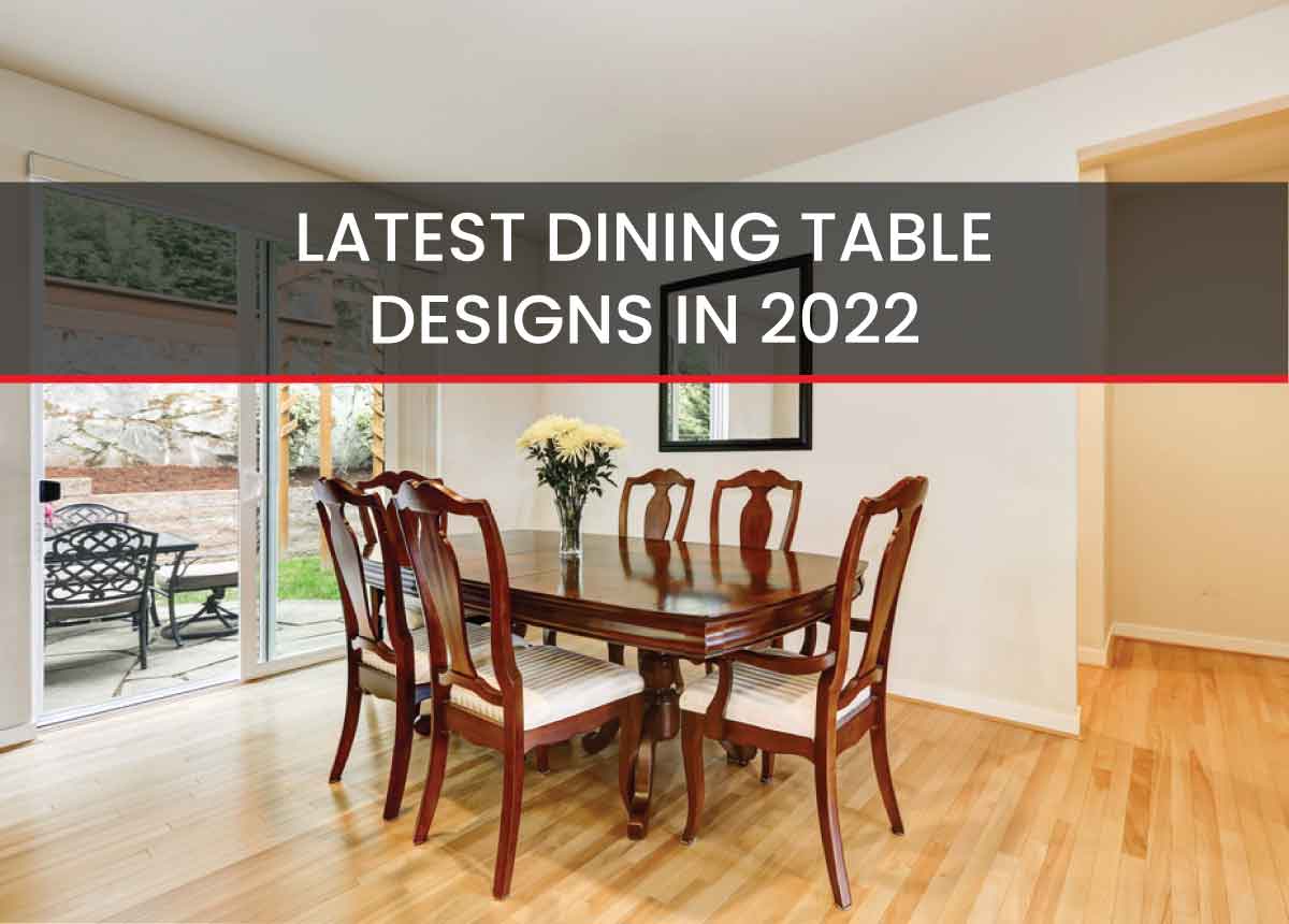 LATEST DINING TABLE DESIGNS IN 2022