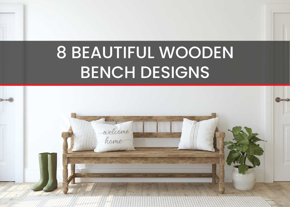 8 BEAUTIFUL WOODEN BENCH DESIGNS